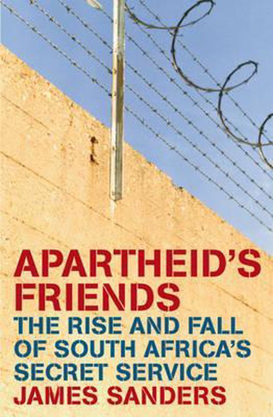 Apartheid's Friends - James Sanders