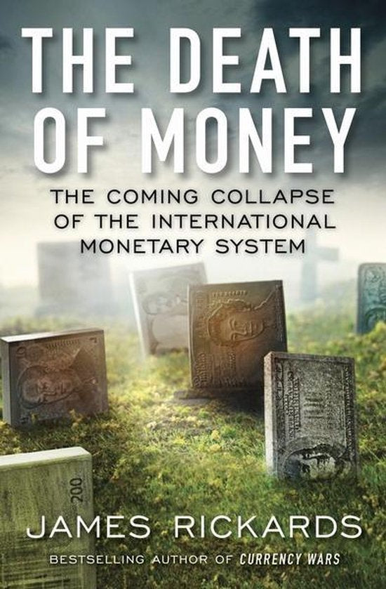 Death Of Money - James Rickards