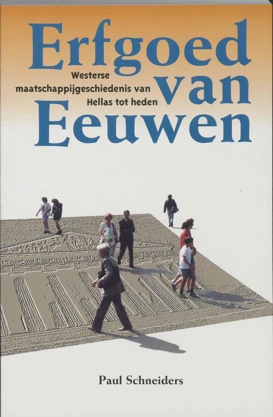 Erfgoed van eeuwen - P. Schneiders