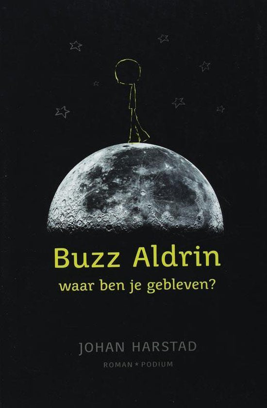 Buzz Aldrin, Waar Ben Je Gebleven ? - Johan Harstad, J. Harstad