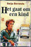 Het gaat om een kind (vcl) - Seĳa Berends