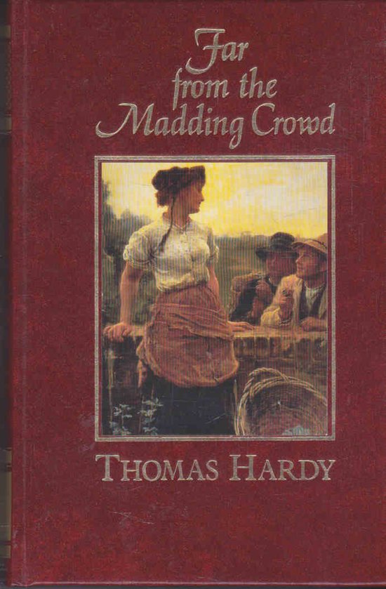 Far from the Madding Crowd - Thomas Hardy