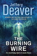 The Burning Wire - Jeffery Deaver, Dennis Boutsikaris
