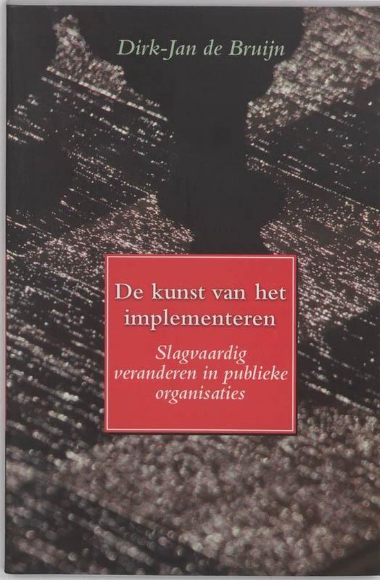 De kunst van het implementeren - D. - J. de Bruijn