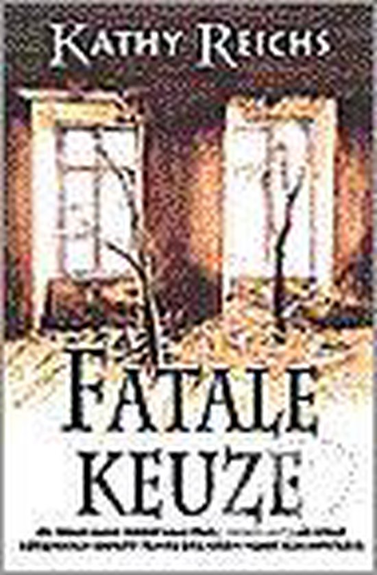 Fatale Keuze - Kathy Reichs, geen