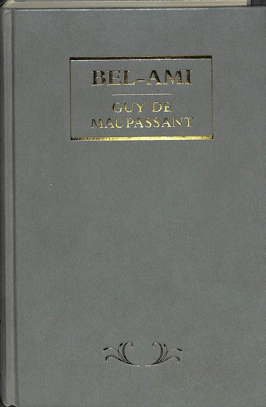 Bel - Ami - Guy de Maupassant, Onbekend