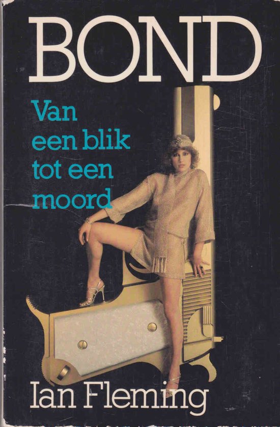 Bond - Van een Blik tot een Moord - Ian Fleming