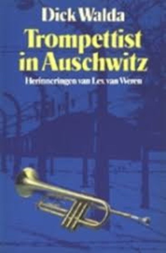 Trompettist in auschwitz - Dick Walda, W. Boezeman