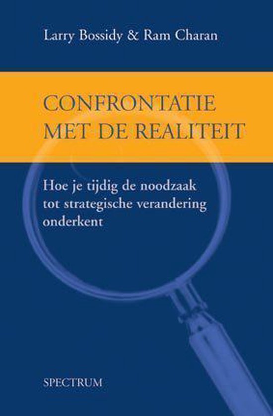 Confrontatie Met De Realiteit - Larry Bossidy, Ram Charan