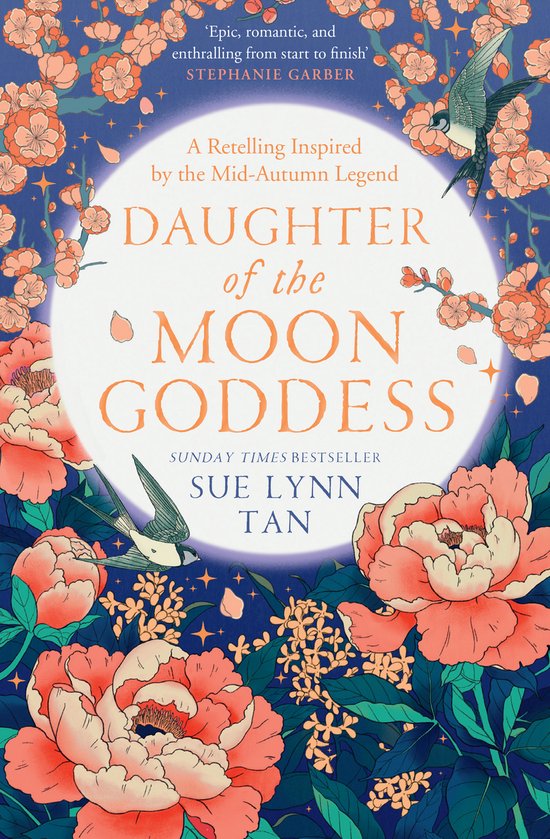 The Celestial Kingdom Duology - Daughter of the Moon Goddess - Sue Lynn Tan