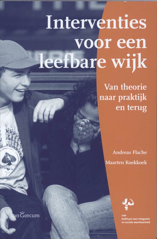 Interventies voor een leefbare wijk - Maarten Koekkoek, Andreas Flache