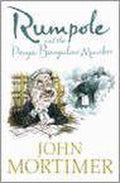Rumpole and the Penge Bungalow Murders - John Mortimer, J. Mortimer