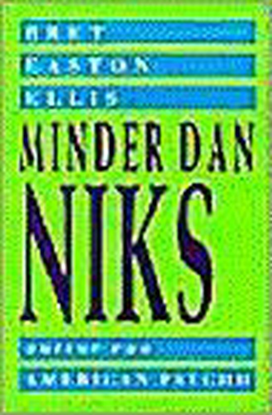 Minder dan niks - Brett Easton Ellis, Bret Easton Ellis