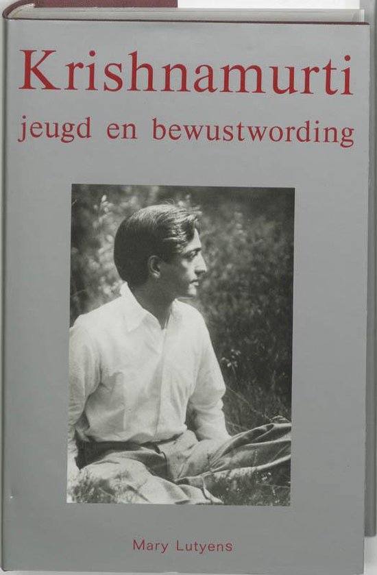 Krishnamurti Jeugd En Bewustwording - Mary Lutyens