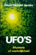UFO's: mysterie of werkelijkheid - David Michael Jacobs