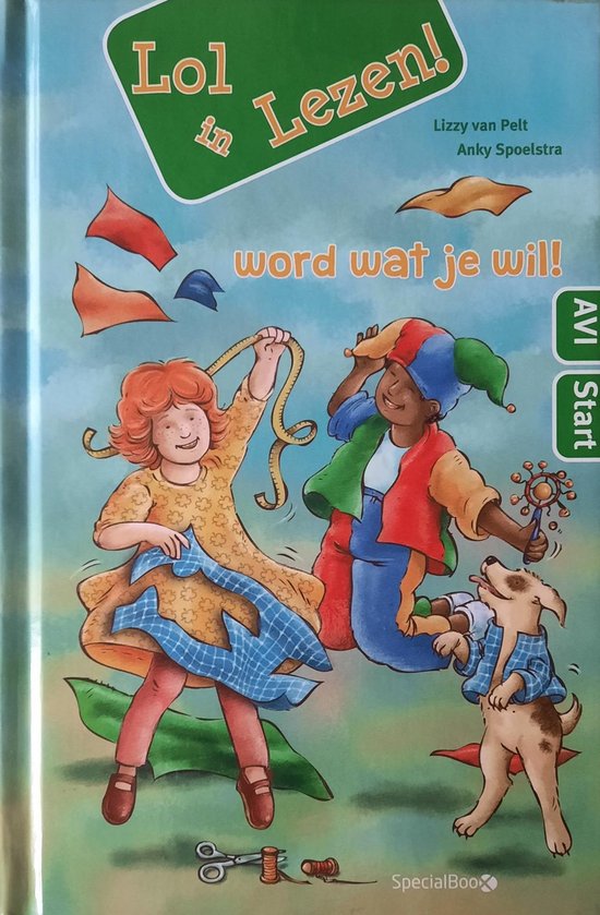 Word wat je wil! - Lizzy van Pelt, Anky Spoelstra